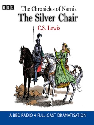 cover image of The Chronicles of Narnia--The Silver Chair